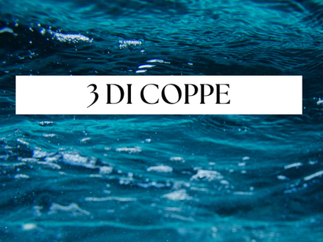 Il 3 di Coppe nei Tarocchi e la terza lezione dell'acqua