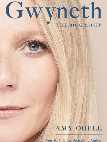 Gwyneth: The Biography by Amy Odell