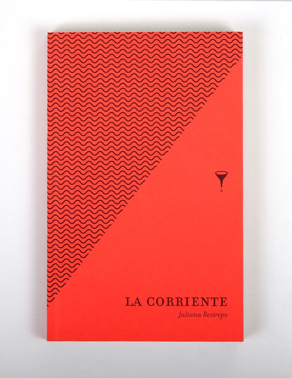 Sobre ‘La corriente’ de Juliana Restrepo