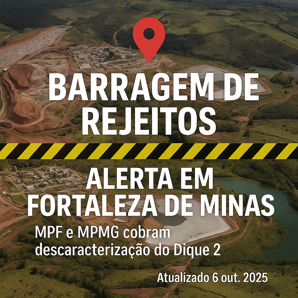 📰 MPF exige descaracterização definitiva de barragem de rejeitos em Fortaleza de Minas (MG)