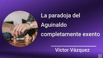 La paradoja del Aguinaldo completamente exento