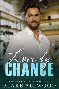 Love by Chance by Blake Allowed