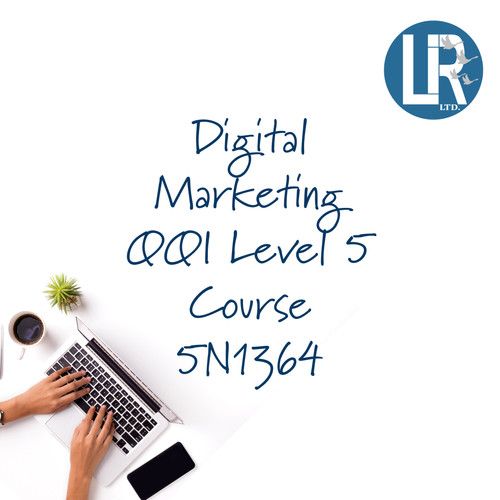 Digital Marketing Course QQI Level 5 5N1364 Lir Business Centre