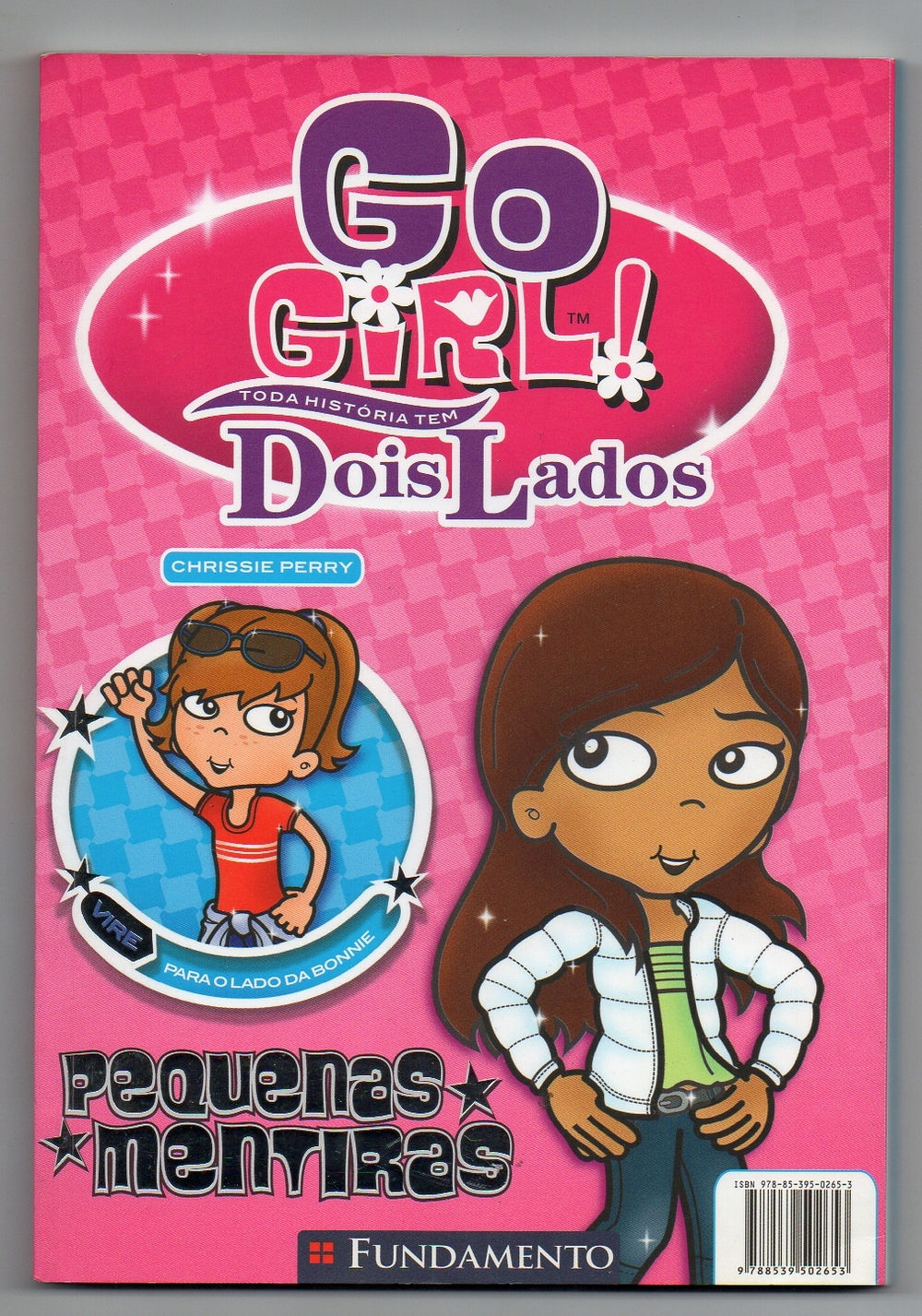Go Girl! Toda História tem Dois Lados - Pequenas Mentiras
