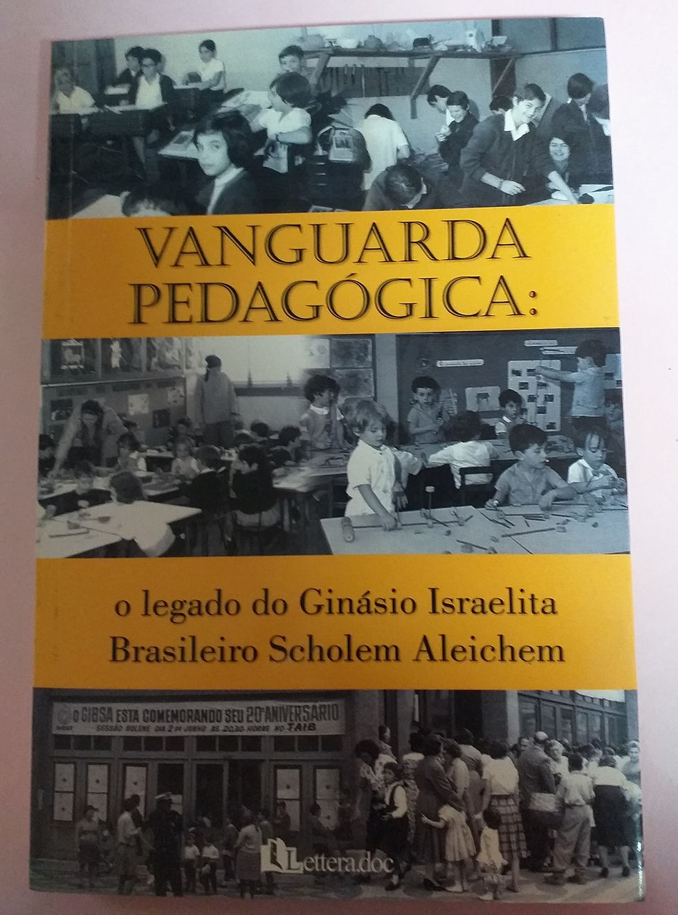 Vanguarda Pedagógica - O Legado do Ginásio Israelita Brasileiro Scholem Aleichem