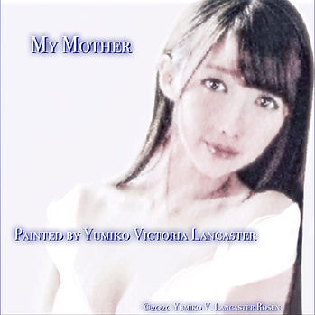 YumikoLancasterMyMother.JPG