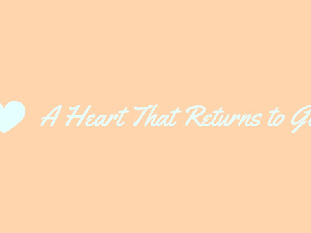A Heart That Returns to God