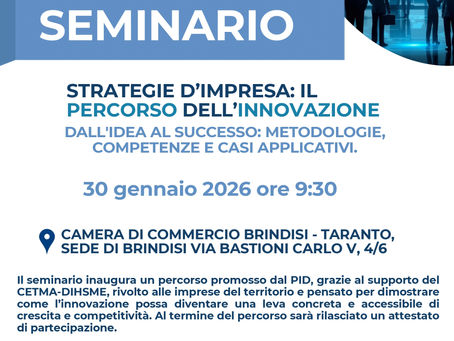Al via a Brindisi e Taranto il percorso "Strategie d’impresa": l'innovazione a misura di PMI