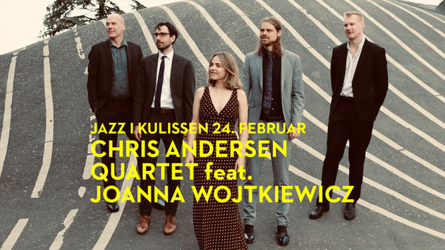 Chris Andersen Quartet feat. Joanna Wojtkiewicz 