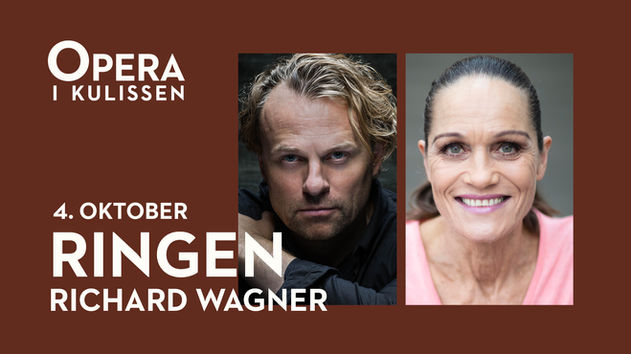 Ringen af Wagner. Opera i Kulissen. 4. oktober. 