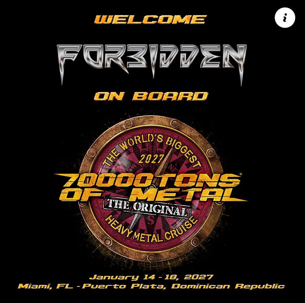 Forbidden added to 70,000 Tons of Metal Cruise