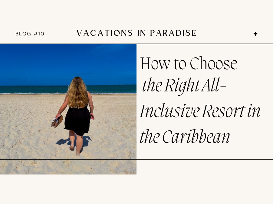 woman walking on beach with flip flops in hand. text: how to choose the right all-inclusive resort in the Caribbean
