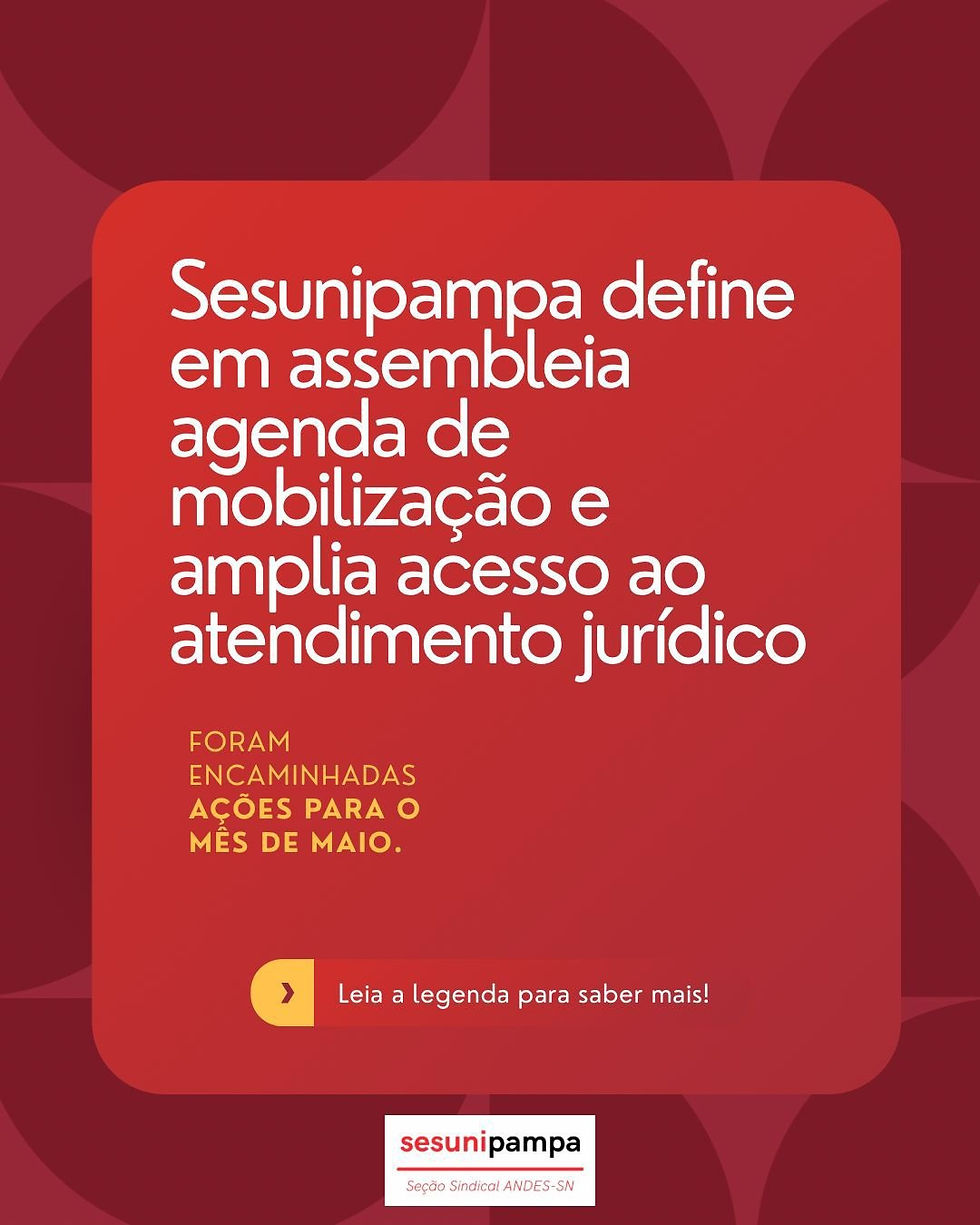 Sesunipampa define em assembleia agenda de mobilização e amplia acesso ao atendimento jurídico