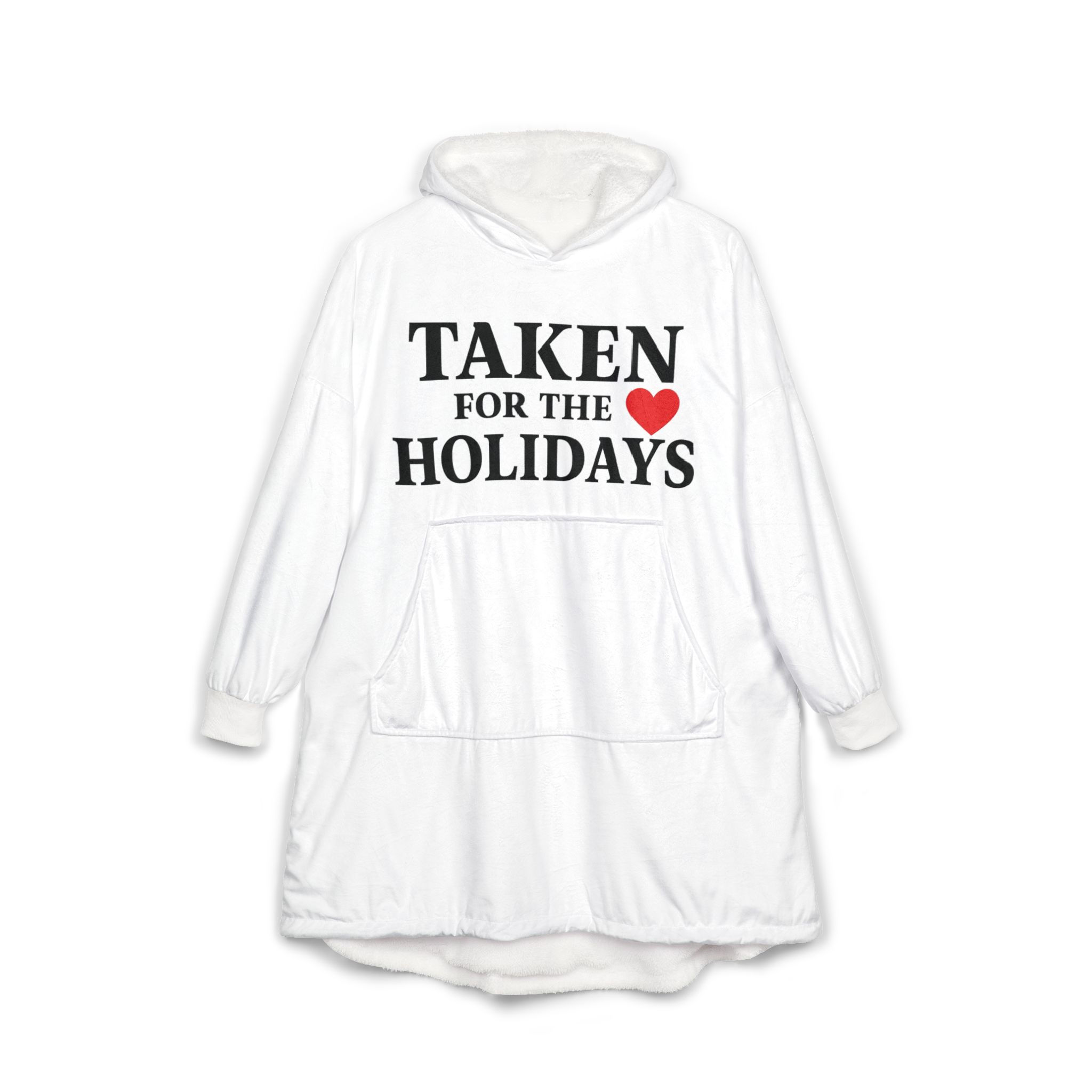 Taken for the Holidays Hooded Blanket — Cozy Christmas Love Sweatshirt Blanket