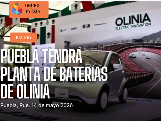 Puebla albergará planta de baterías del proyecto Olinia