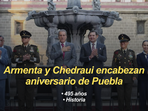 Puebla celebra 495 años de historia con una ceremonia de orgullo, identidad y visión de futuro