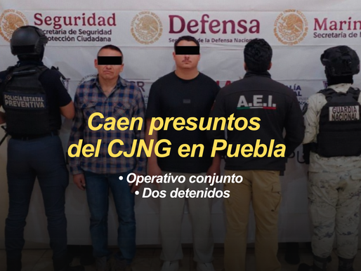Detienen a dos presuntos integrantes del CJNG en Puebla
