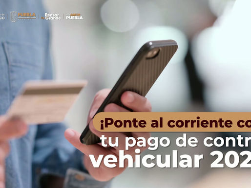 Gobierno de Puebla llama a regularizar control vehicular antes del 31 de marzo