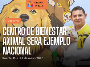 Centro de Bienestar Animal será ejemplo nacional de protección a seres sintientes en Puebla