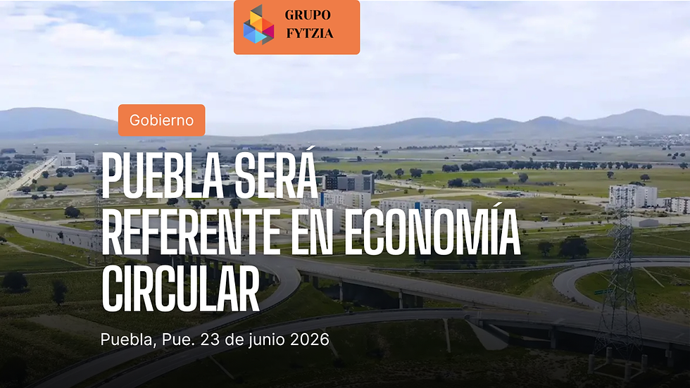 Puebla será referente nacional con Parque de Economía Circular