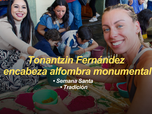 Tonantzin Fernández encabeza colocación de alfombra monumental en San Pedro Cholula