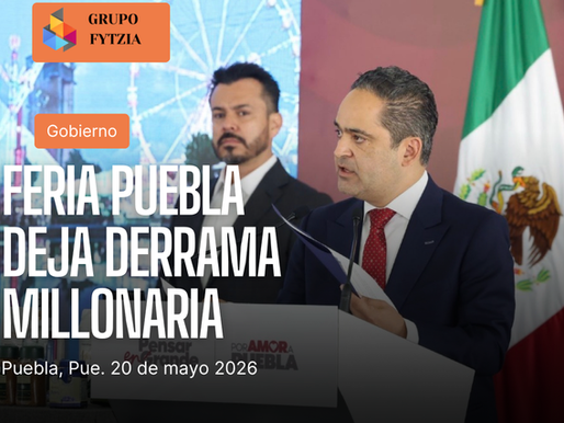 Feria de Puebla 2026 cierra con saldo blanco y derrama superior a mil mdp