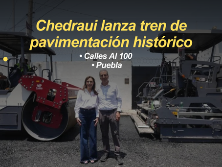 Pepe Chedraui presenta el Tren Capitalino de Pavimentación: un hecho histórico para las calles de Puebla
