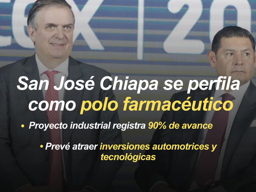 San José Chiapa se perfila como nuevo polo farmacéutico e industrial de Puebla