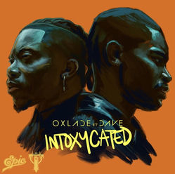 NEW: Oxlade ft. Dave - Intoxycated