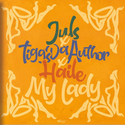 NEW: Juls, Tiggs Da Author & Haile - My Lady