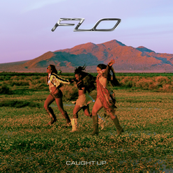 NEW: FLO - Caught Up