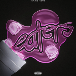 Kairo Keyz drops off new single ‘Eaters’