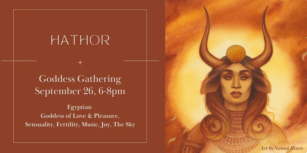 Goddess Gathering: Hathor