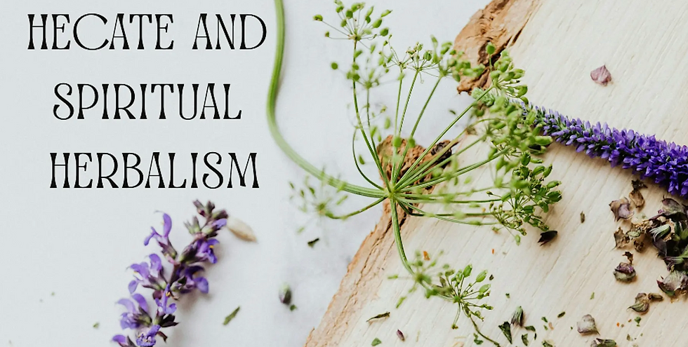Hecate and Spiritual Herbalism