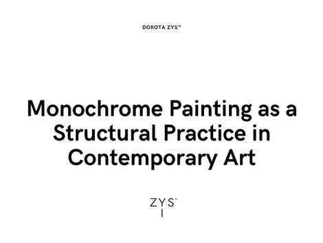 Monochrome Painting as a Structural Practice in Contemporary Art