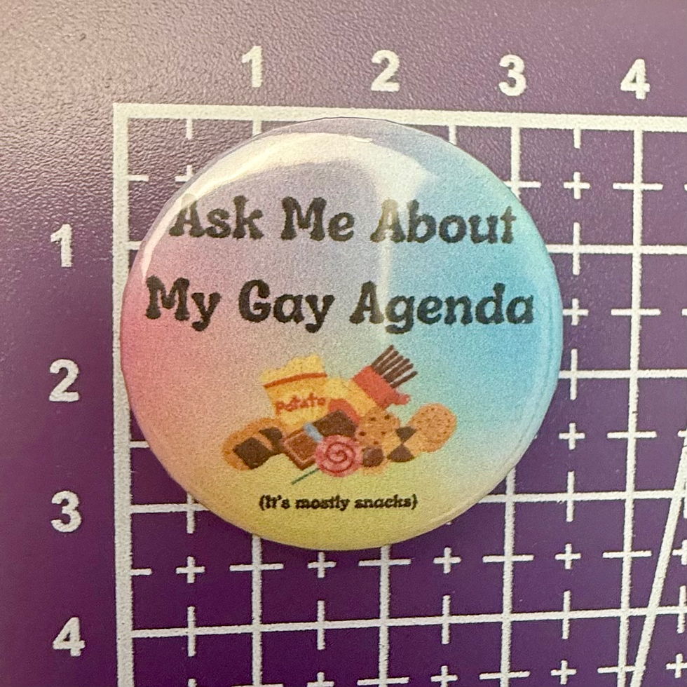 Thumbnail: Ask Me About My Gay Agenda Badge