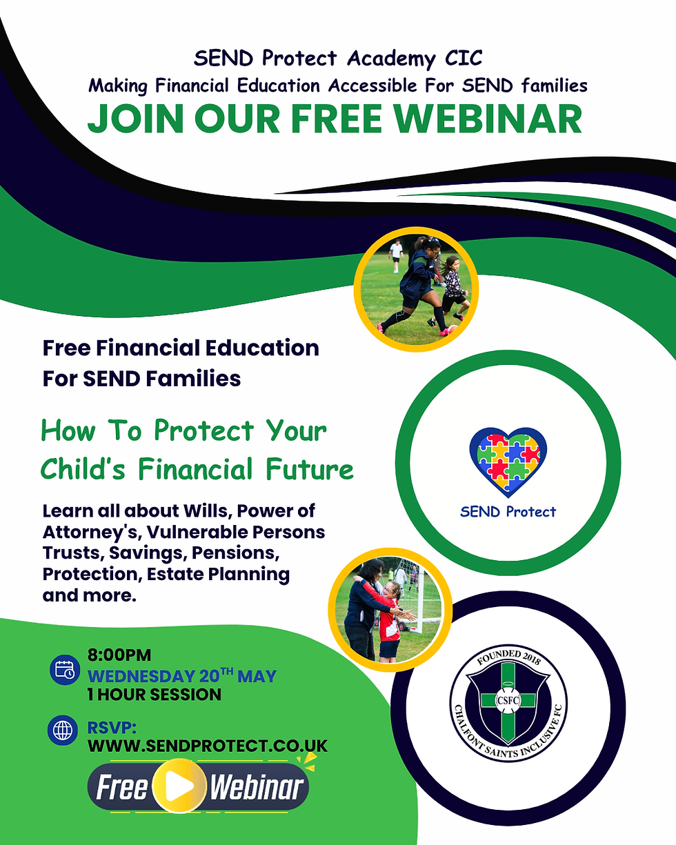 WEBINAR- Chalfont Inclusive FC- FREE FINANCIAL EDUCATION For SEND PARENTS!