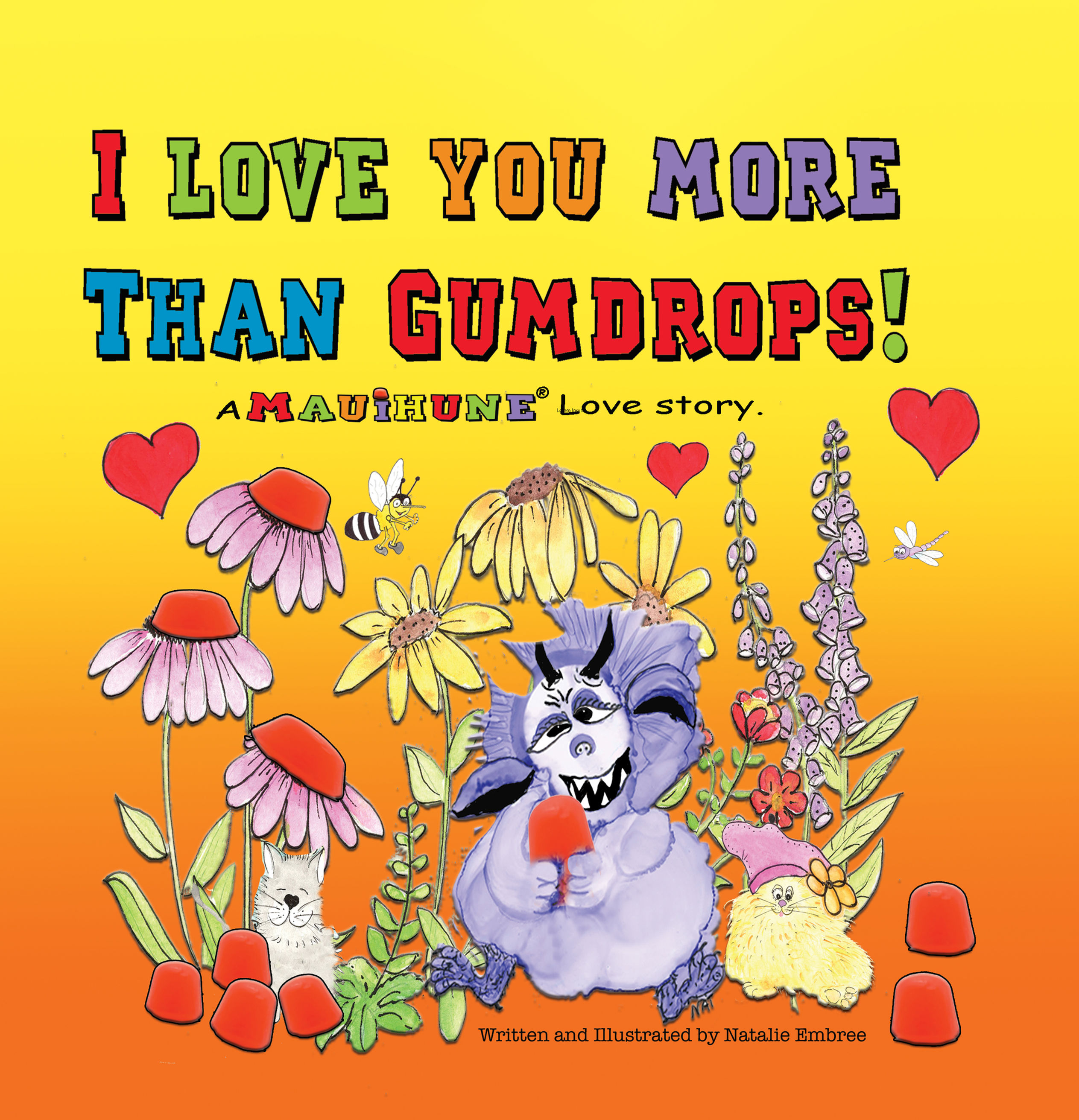 Mauihune I Love You More Than Gumdrops.
