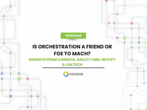 Is Orchestration a Friend or Foe to MACH?