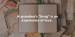 When Grandmas Brag
