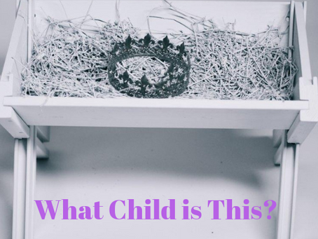 What Child Is This?