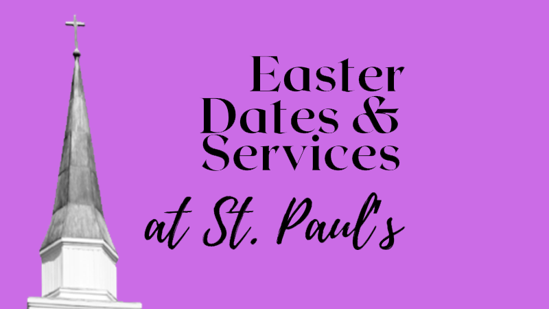 Easter Date's & Services at St. Paul's