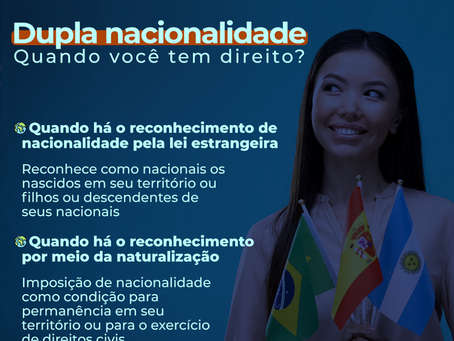 O que é quando a gente tem direito a dupla nacionalidade?
