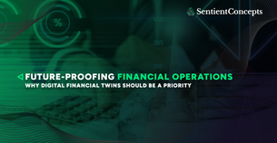 Future-Proofing Financial Operations: Why Digital Financial Twins Should be a Priority