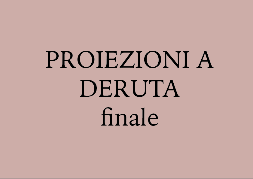 Proiezioni a Deruta Finale