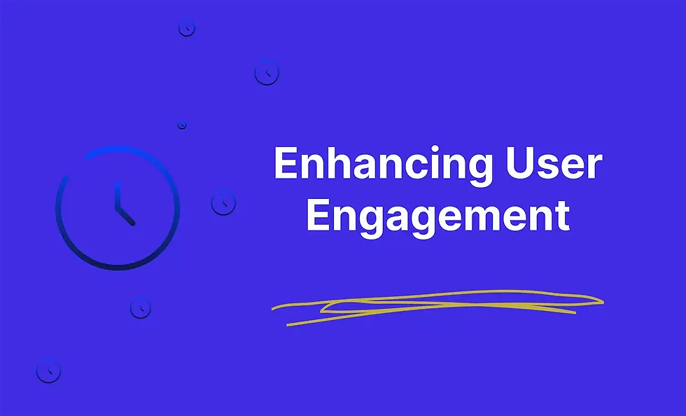 Enhancing User Engagement