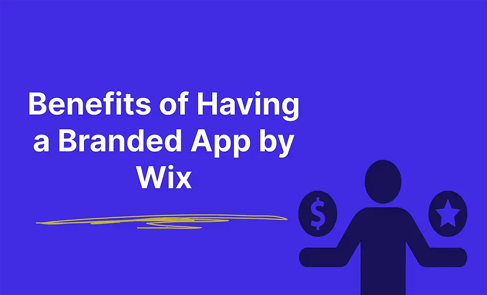 Benefits of Having a Branded App by Wix