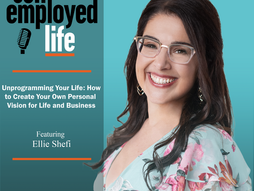 867: Ellie Shefi – Unprogramming Your Life: How to Create Your Own Personal Vision for Life