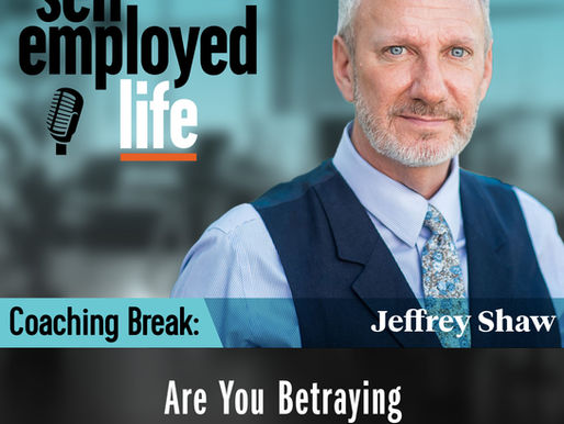 612: Are Your Betraying Yourself and Don't Know It?