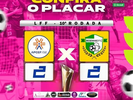 📢 LFF Sicredi 2025 – 10ª Rodada✅ Empate emocionante entre APCEF e Resenhas FC!